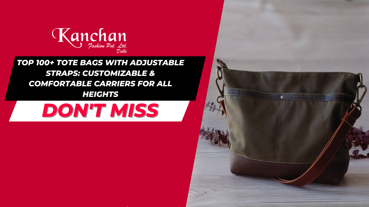 Top 100+ Tote Bags with Adjustable Straps: Customizable & Comfortable Carriers for All Heights